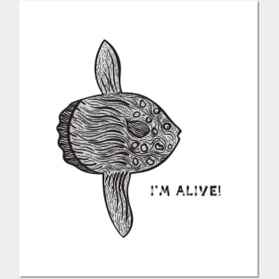 Ocean Sunfish or Common Mola - I'm Alive! - meaningful fish design Posters and Art